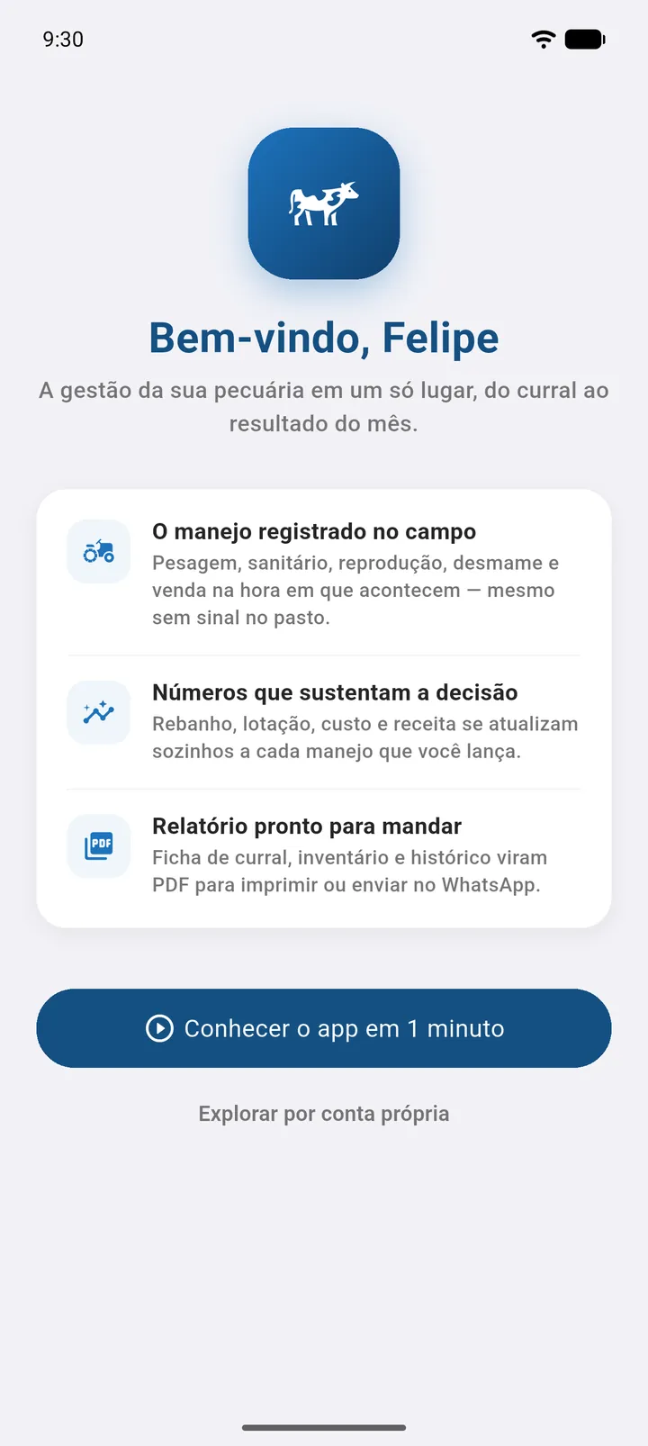 Tela de boas-vindas com os três destaques e os botões Conhecer o app em 1 minuto e Explorar por conta própria